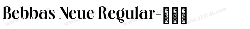 Bebbas Neue Regular字体转换 Bebbas Neue Regular字体转换